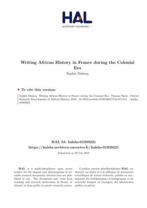 Writing African History in France During the Colonial Era Sophie Dulucq