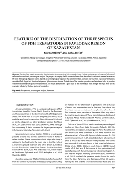 FEATURES of the DISTRIBUTION of THREE SPECIES of FISH TREMATODES in PAVLODAR REGION of KAZAKHSTAN Kanat AKHMETOV1,2, Diana MARALBAYEVA1