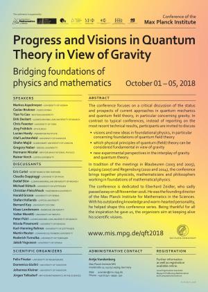 Progress and Visions in Quantum Theory in View of Gravity Bridging Foundations of Physics and Mathematics October 01 – 05, 2018