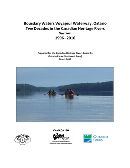 Boundary Waters Voyageur Waterway, Ontario Two Decades in the Canadian Heritage Rivers System 1996 - 2016