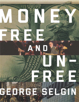 Money Free and Un–Free