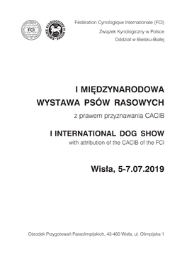 I MIĘDZYNARODOWA WYSTAWA PSÓW RASOWYCH Wisła, 5-7.07.2019