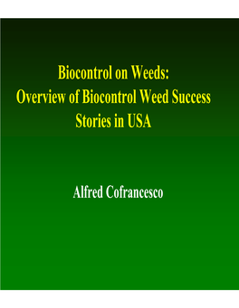Biocontrol on Weeds: Overview of Biocontrol Weed Success Stories in USA