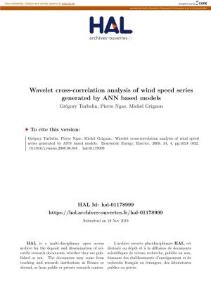 Wavelet Cross-Correlation Analysis of Wind Speed Series Generated by ANN Based Models Grégory Turbelin, Pierre Ngae, Michel Grignon