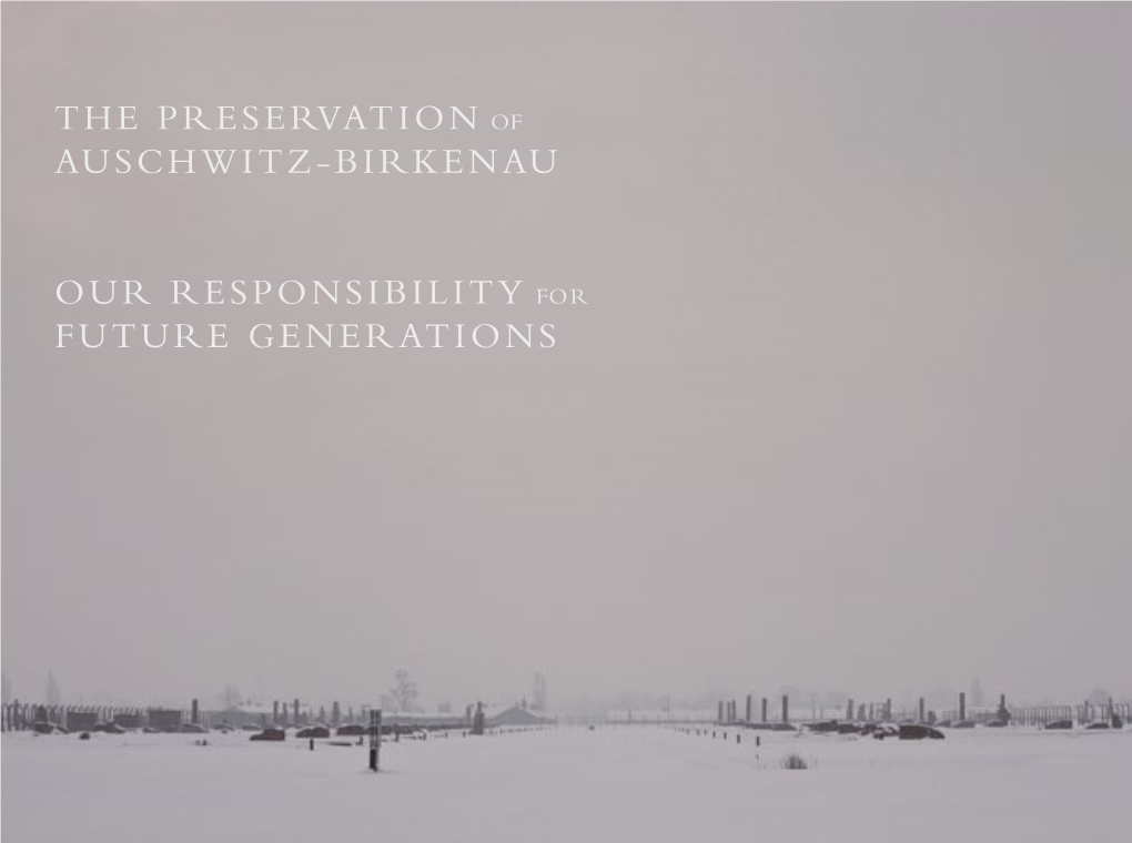 The Preservation of Auschwitz-Birkenau. Our