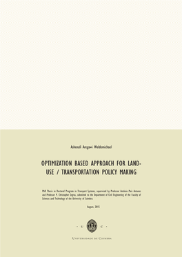 Optimization Based Approach for Land- Use / Transportation Policy Making