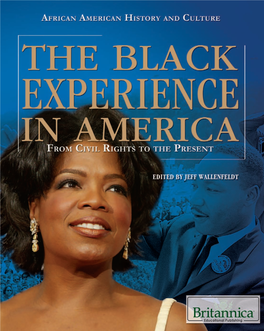 The Black Experience in America: from Civil Rights to the Present / Edited by Jeff Wallenfeldt.—1St Ed