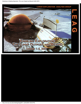 Workshop on Enabling Exploration: the Lunar Outpost and Beyond (LEAG 2007)