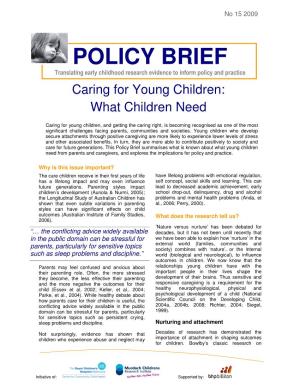 POLICY BRIEF Translating Early Childhood Research Evidence to Inform Policy and Practice Caring for Young Children: What Children Need