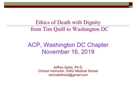 Ethics of Death with Dignity from Tim Quill to Washington DC