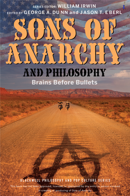 Sons of Anarchy and Philosophy: Brains Before Bullets / George A