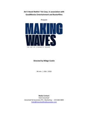 Making Waves Was an Official Selection at the 2019 Festival De Cannes - Cannes Classics and Was the Audience Award Winner at the 2019 Indie Bo Film Festival, Columbia