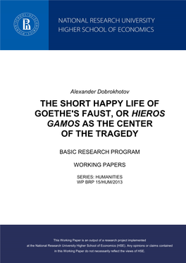 The Short Happy Life of Goethe's Faust, Or Hieros Gamos As the Center of the Tragedy