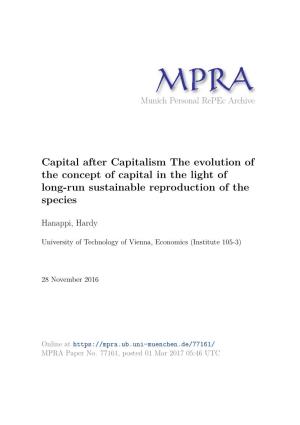 Capital After Capitalism the Evolution of the Concept of Capital in the Light of Long-Run Sustainable Reproduction of the Species