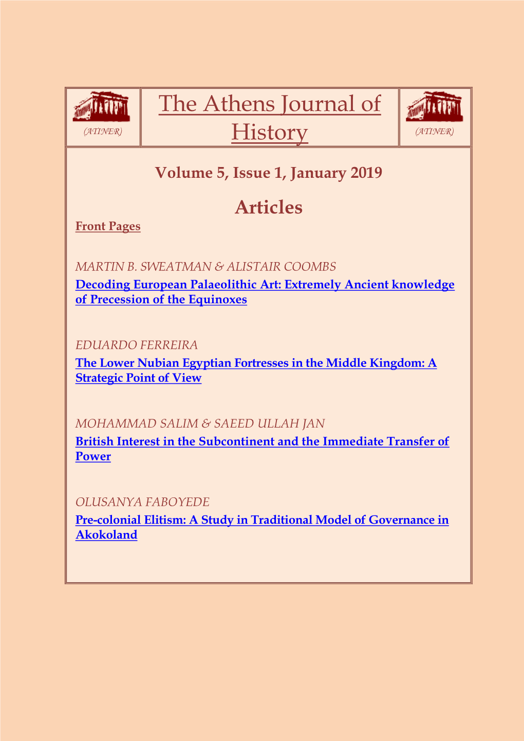 The Athens Journal of History ISSN NUMBER: 2407-9677 - DOI: 10.30958/Ajhis Volume 5, Issue 1, January 2019 Download the Entire Issue (PDF)