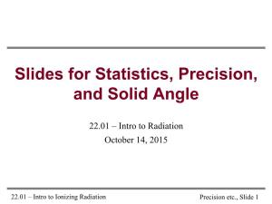 Slides for Statistics, Precision, and Solid Angle