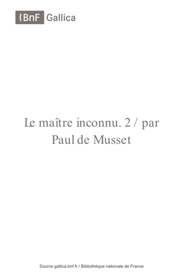 Le Maître Inconnu / Par Paul De Musset