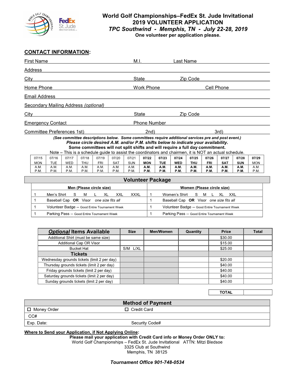 World Golf Championships–Fedex St. Jude Invitational 2019 VOLUNTEER APPLICATION TPC Southwind - Memphis, TN - July 22-28, 2019 One Volunteer Per Application Please