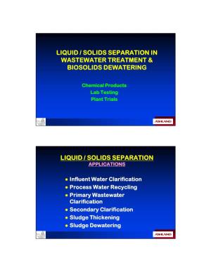 Liquid / Solids Separation in Wastewater Treatment & Biosolids Dewatering