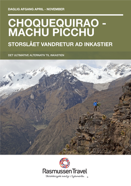 Choquequirao - Machu Picchu Storslået Vandretur Ad Inkastier