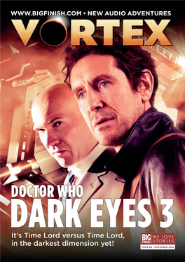 DOCTOR WHO DARK EYES 3 It’S Time Lord Versus Time Lord, in the Darkest Dimension Yet! ISSUE 69 • NOVEMBER 2014
