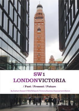 SW1 LONDONVICTORIA / Past / Present / Future
