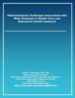 Methodological Challenges Associated with Meta-Analyses in Health Care and Behavioral Health Research