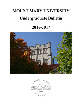MOUNT MARY UNIVERSITY Undergraduate Bulletin 2016-2017