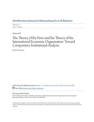 The Theory of the Firm and the Theory of the International Economic Organization: Toward Comparative Institutional Analysis Joel P