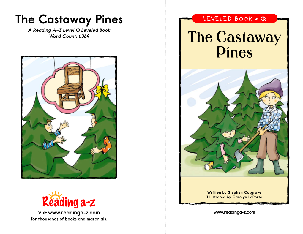 The Castaway Pines LEVELED BOOK • Q a Reading A–Z Level Q Leveled Book Word Count: 1,369 the Castaway Pines
