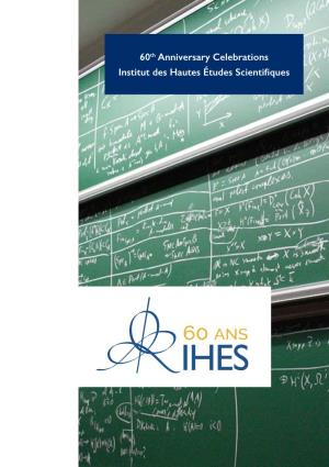 60Th Anniversary Celebrations Institut Des Hautes Études Scientifiques