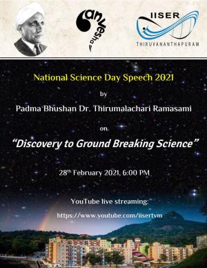 “Discovery to Ground Breaking Science”