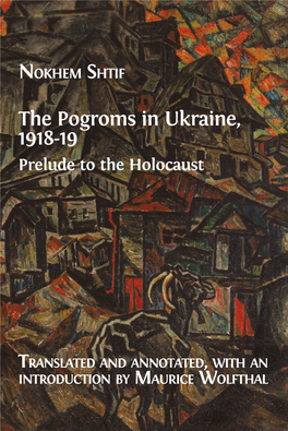 NOKHEM SHTIF the Pogroms in Ukraine, 1918-19