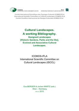 Cultural Landscapes. a Working Bibliography. Designed Landscapes [Historic Gardens, Parks and the Like], Evolved and Associative Cultural Landscapes
