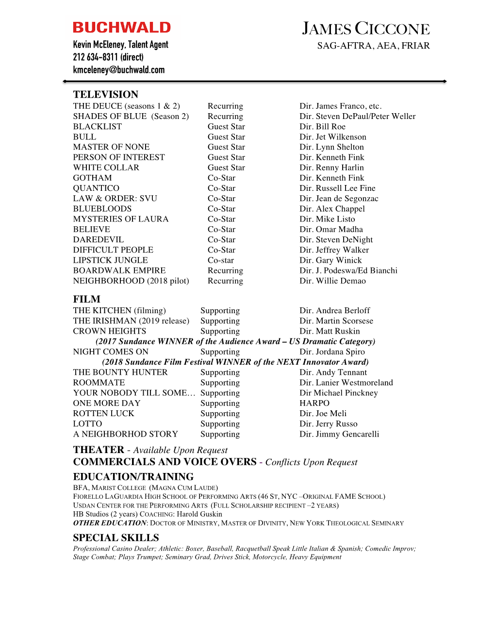 JAMES CICCONE Kevin Mceleney, Talent Agent SAG-AFTRA, AEA, FRIAR 212 634-8311 (Direct) Kmceleney@Buchwald.Com