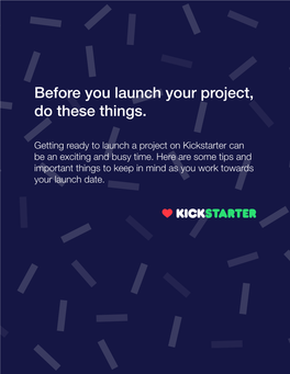 Before You Launch Your Project, Do These Things