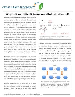 Why Is It So Difficult to Make Cellulosic Ethanol? Ethanol Can Be Created from a Variety of Source Materials and Through a Number of Methods