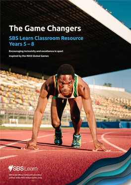 The Game Changers SBS Learn Classroom Resource Years 5 – 8