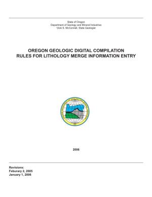 Oregon Geologic Digital Compilation Rules for Lithology Merge Information Entry
