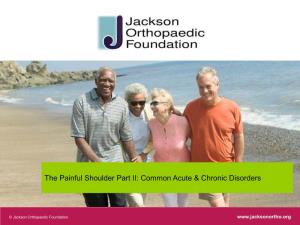 The Painful Shoulder Part II: Common Acute & Chronic Disorders