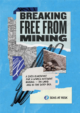 Breaking Free from Mining: a 2050 Blueprint for a World Without Mining – on Land and in the Deep Sea