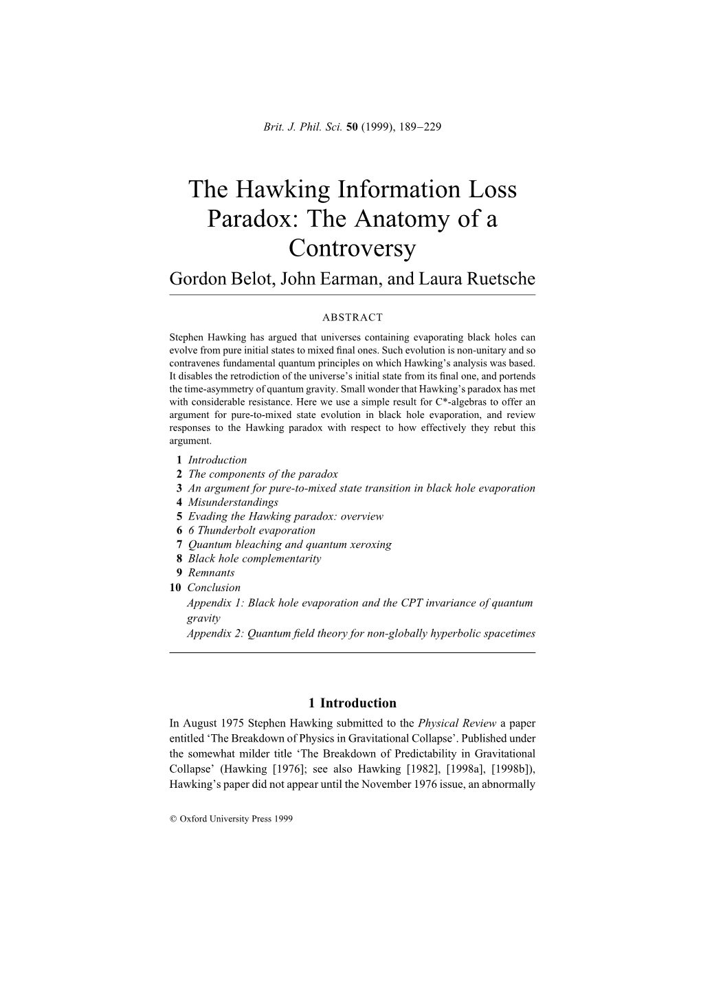 The Hawking Information Loss Paradox: the Anatomy of a Controversy Gordon Belot, John Earman, and Laura Ruetsche