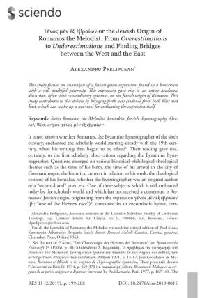 Γένος Μέν Ἐξ Ἑβραίων Or the Jewish Origin of Romanos the Melodist: from Overestimations to Underestimations and Finding Bridges Between the West and the East