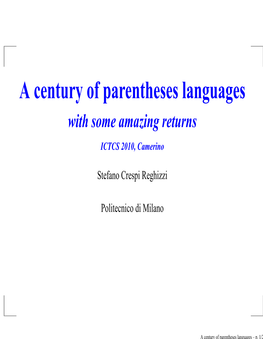 A Century of Parentheses Languages with Some Amazing Returns ICTCS 2010, Camerino