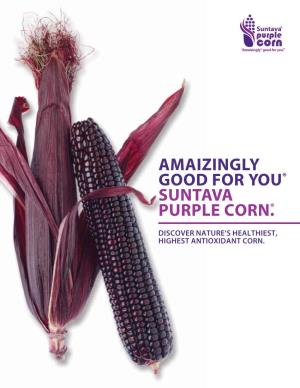 Amaizingly Good for You® Suntava Purple Corn.®