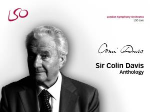 Sir Colin Davis Anthology Volume 1
