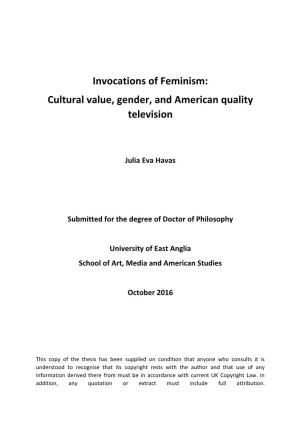 Invocations of Feminism: Cultural Value, Gender, and American Quality Television