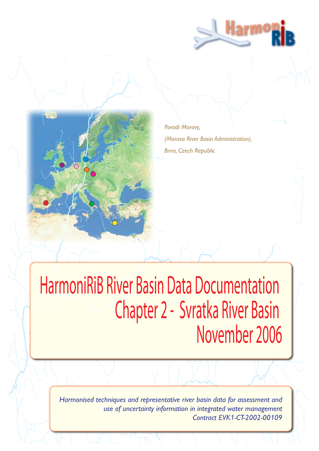 Harmonirib River Basin Data Documentation Chapter 2 - Svratka River Basin November 2006