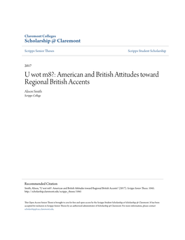 U Wot M8?: American and British Attitudes Toward Regional British Accents Alison Smith Scripps College