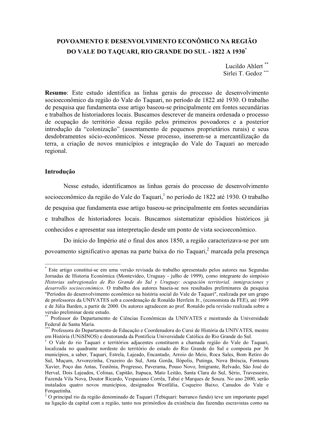 Povoamento E Desenvolvimento Econômico Na Região Do Vale Do Taquari, Rio Grande Do Sul - 1822 a 1930*